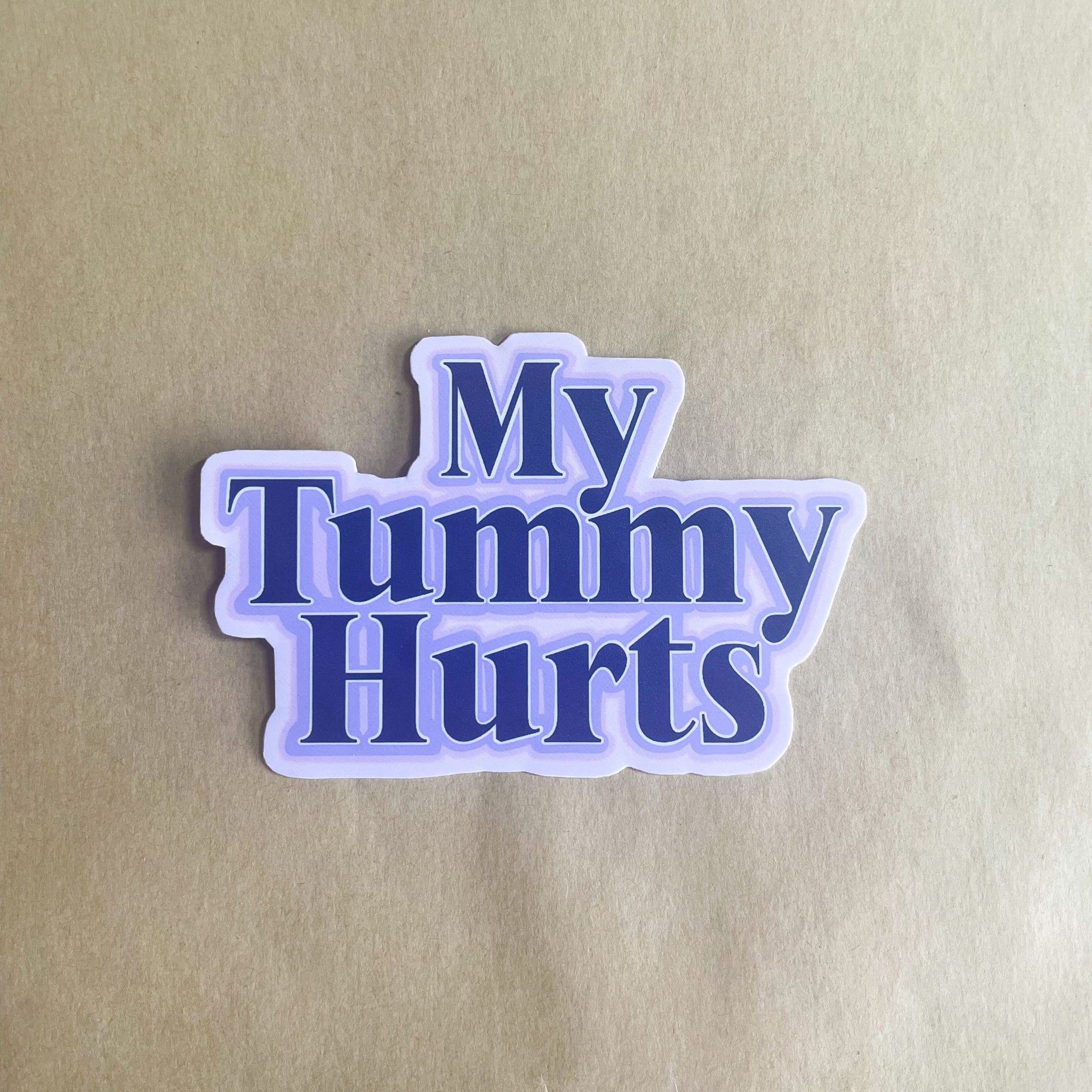 My Tummy Hurts Sticker