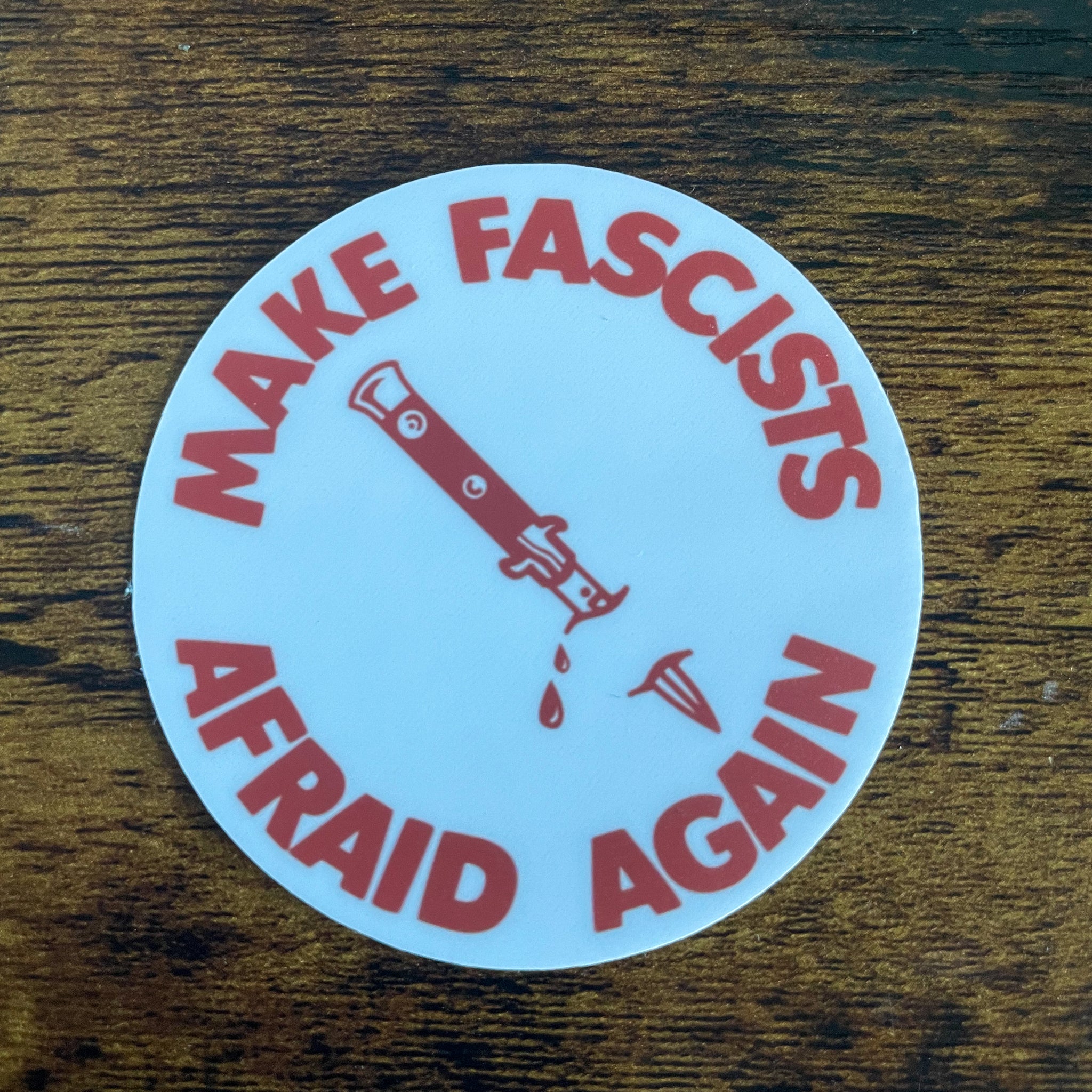 Make Fascists Afraid Again